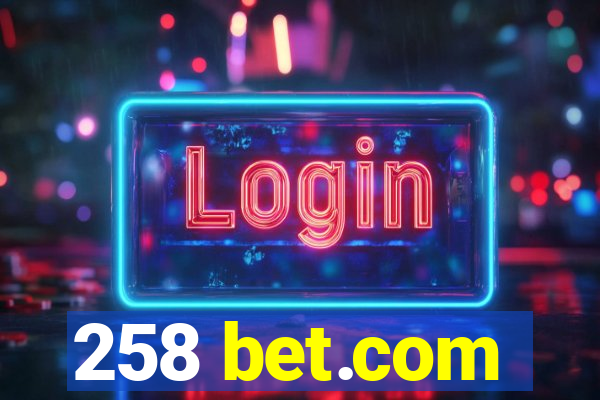 258 bet.com